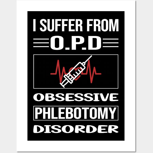 Funny Obsessive Phlebotomy Phlebotomist Wall Art by relativeshrimp